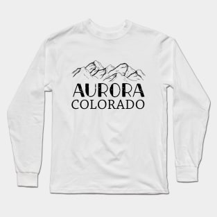 Aurora Colorado aurora Co Colorado Long Sleeve T-Shirt